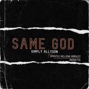 Same God (feat. Apostle Hellena Horsley & Barvette )