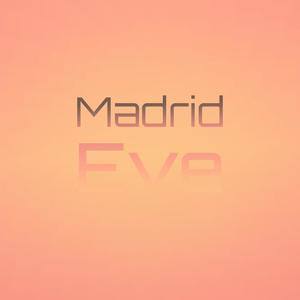 Madrid Eve