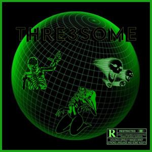 THRE3SOME (Explicit)