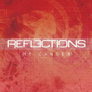 Reflections - My Cancer