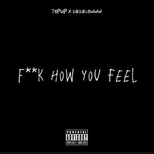 **** how you feel (Explicit)