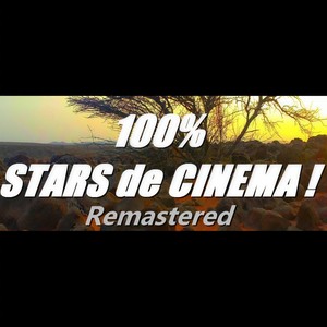 100% Stars de cinéma ! (Remastered)