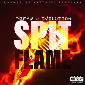 Spit Flame (feat. Dark Dream & Evolution) [Explicit]