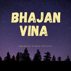 BHAJAN VINA