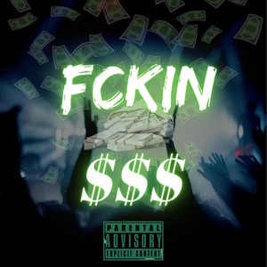 Fckin' $$$ (Explicit)