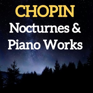 Chopin Nocturnes & Piano Works