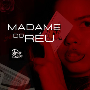 Madame do Réu (Explicit)