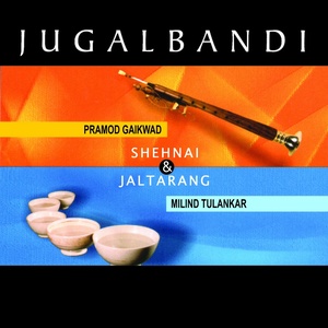 Jugalbandi: Shehnai & Jaltarang