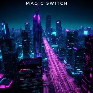 Magic Switch (Slowed & Reverb)