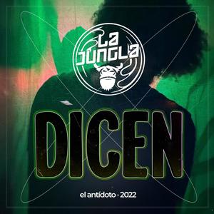 Dicen(La Jungla Band)