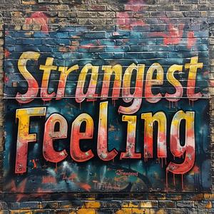 Strangest Feeling (feat. Pensman JT)