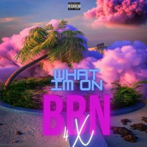 What Im On (Explicit)