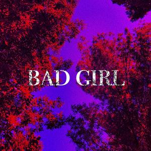 Bad Girl (Explicit)