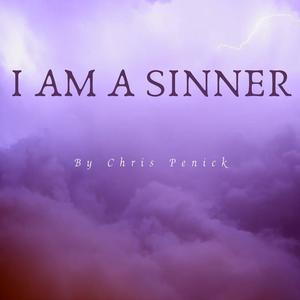 I AM A SINNER