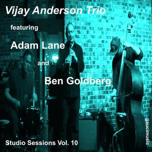 Vijay Anderson Trio, Studio Sessions, Vol. 10