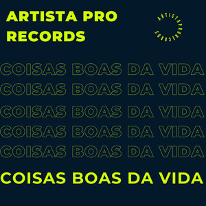 Coisas Boas Da Vida (Explicit)