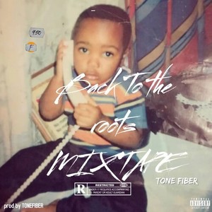 Back To The Roots Mixtape (Explicit)