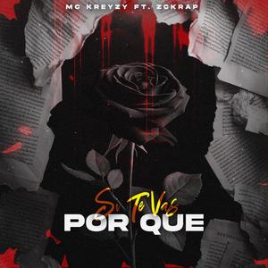 Por Que Si Te Vaz (feat. Zckrap) (Explicit)