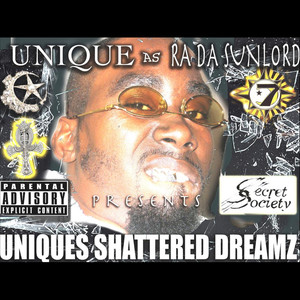 Uniques Shatterd Dreamz (Explicit)