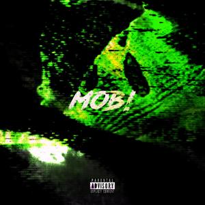 MOB! (feat. Trey.vonne) (Explicit)