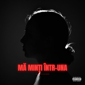 mă minți într-una (Explicit)