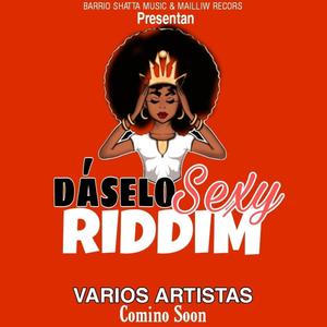 Daselo Sexy Riddim (Explicit)