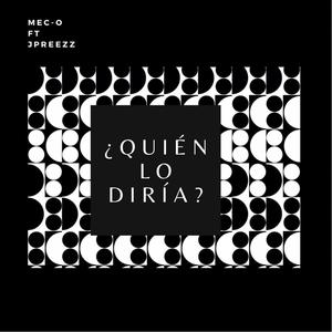 Quien Lo Diria (feat. JPreezz)