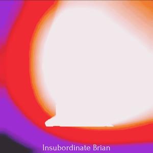 Insubordinate Brian (Explicit)