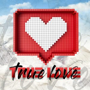 True Love (Explicit)