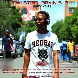 Twisted Brains 3 (Fvck Yall) [Explicit]