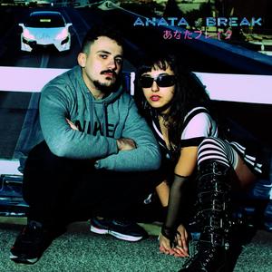 ANATA BREAK (feat. TRELLA)