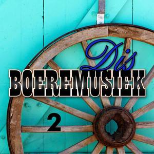 Dis Boeremusiek 2