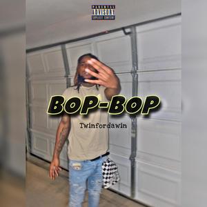 Bop-Bop (Explicit)