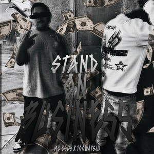 Stand on business (feat. 100waysju) [Explicit]