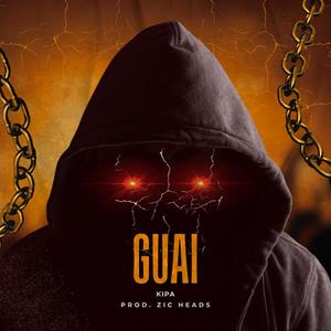 Guai (feat. Zic Heads) [Explicit]