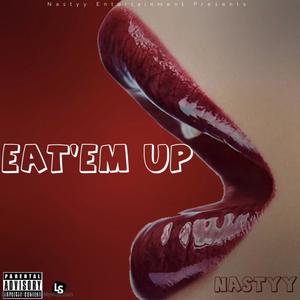 Eat'Em Up (Explicit)