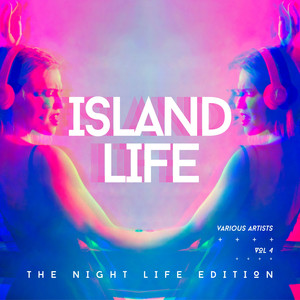 Island Life (The Night Life Edition) , Vol. 4