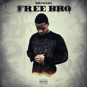 Free Bro (Explicit)