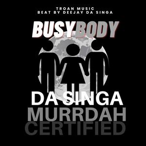 Busy body (feat. Ron Murrdah & Ra Certified)