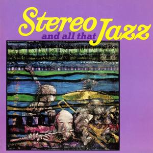 Stereo and All That Jazz