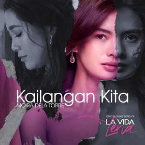 Kailangan Kita (From "La Vida Lena")