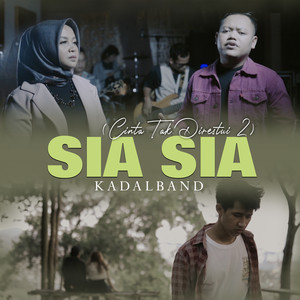 Sia Sia (Cinta Tak Direstui 2)