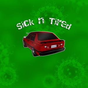 Sick n Tired (Explicit)