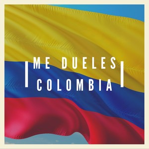 Me Dueles Colombia