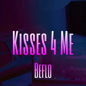Kisses 4 Me (Remix)