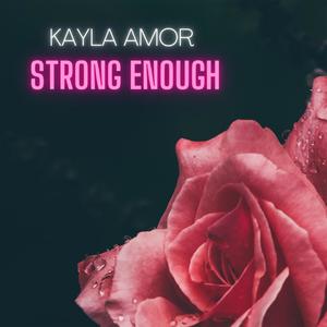 Strong Enough