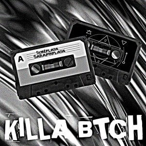 Killa Btch (Explicit)