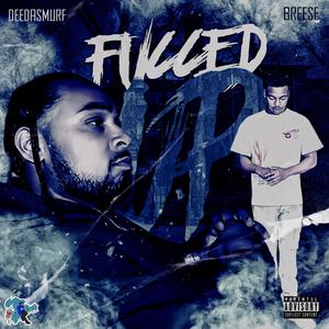 Fucced Up (feat. Breese) (Explicit)