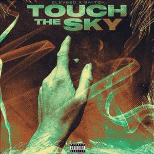 Touch The Sky (Explicit)