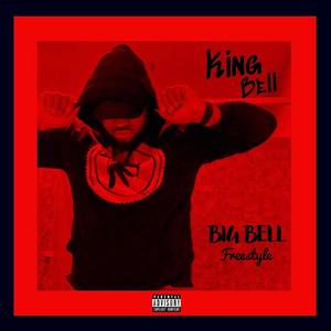Big Bell Freestyle (Explicit)